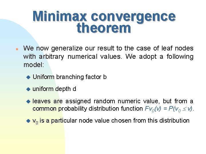 Minimax convergence theorem n We now generalize our result to the case of leaf
