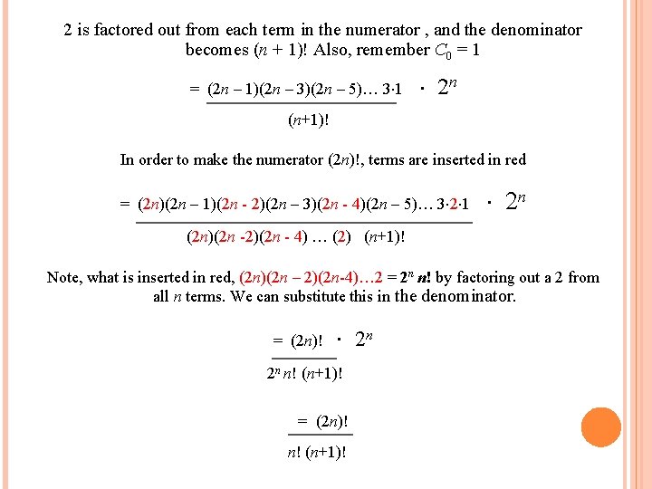 2 is factored out from each term in the numerator , and the denominator 2 is factored out from each term in the numerator , and the denominator