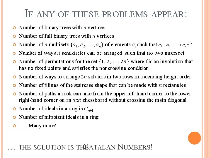 IF ANY OF THESE PROBLEMS APPEAR: Number of binary trees with n vertices Number IF ANY OF THESE PROBLEMS APPEAR: Number of binary trees with n vertices Number