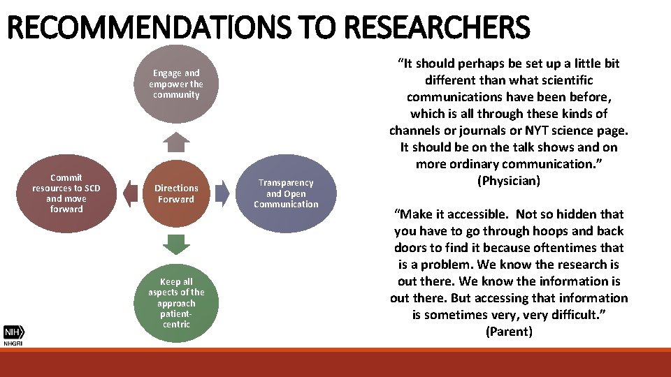 RECOMMENDATIONS TO RESEARCHERS Engage and empower the community Commit resources to SCD and move