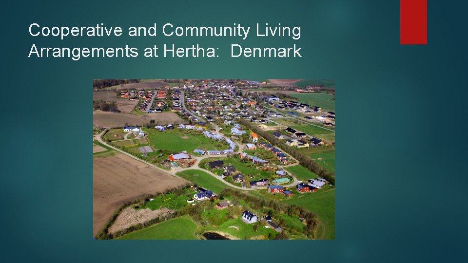 Cooperative and Community Living Arrangements at Hertha: Denmark 