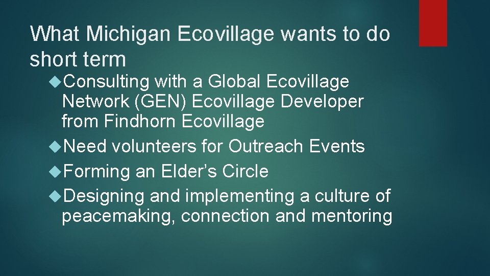 What Michigan Ecovillage wants to do short term Consulting with a Global Ecovillage Network