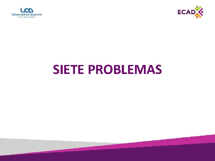 SIETE PROBLEMAS 