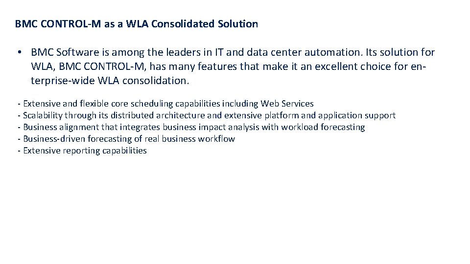 BMC CONTROL-M as a WLA Consolidated Solution • BMC Software is among the leaders