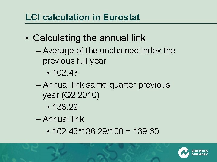 LCI calculation in Eurostat • Calculating the annual link – Average of the unchained