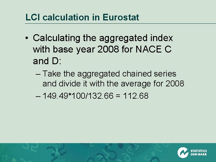 LCI calculation in Eurostat • Calculating the aggregated index with base year 2008 for