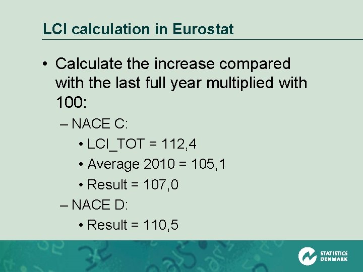 LCI calculation in Eurostat • Calculate the increase compared with the last full year