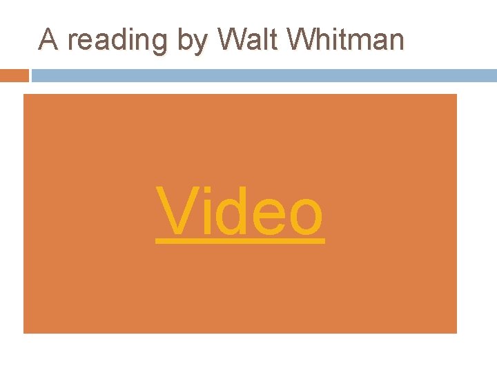 A reading by Walt Whitman Video 