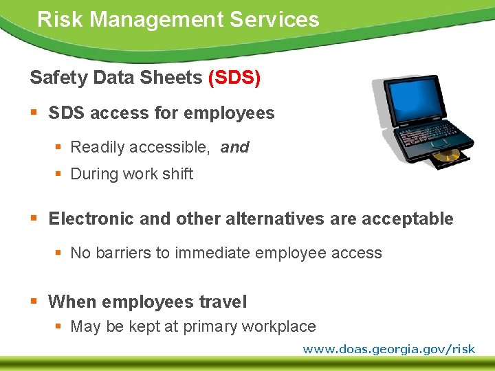 Risk Management Services Safety Data Sheets (SDS) § SDS access for employees § Readily