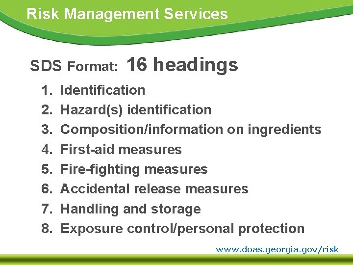Risk Management Services SDS Format: 1. 2. 3. 4. 5. 6. 7. 8. 16
