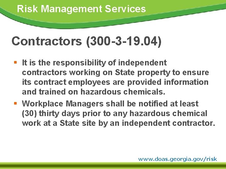 Risk Management Services Contractors (300 -3 -19. 04) § It is the responsibility of