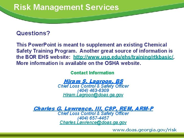 Risk Management Services Questions? This Power. Point is meant to supplement an existing Chemical