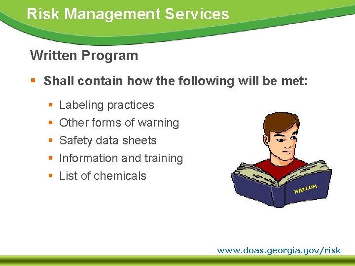 Risk Management Services Written Program § Shall contain how the following will be met: