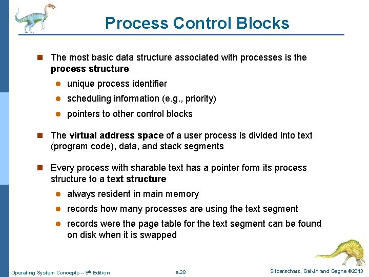 Process Control Blocks n The most basic data structure associated with processes is the