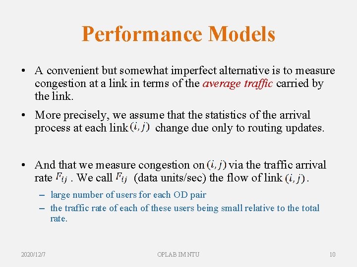 Performance Models • A convenient but somewhat imperfect alternative is to measure congestion at