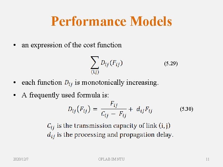 Performance Models • an expression of the cost function (5. 29) • each function