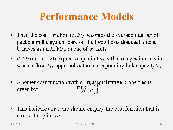 Performance Models • Then the cost function (5. 29) becomes the average number of