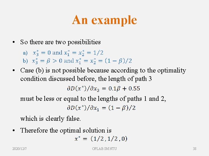 An example • So there are two possibilities a) b) • Case (b) is