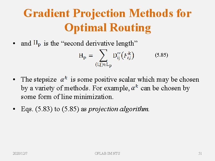 Gradient Projection Methods for Optimal Routing • and is the “second derivative length” (5.