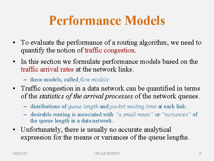 Performance Models • To evaluate the performance of a routing algorithm, we need to