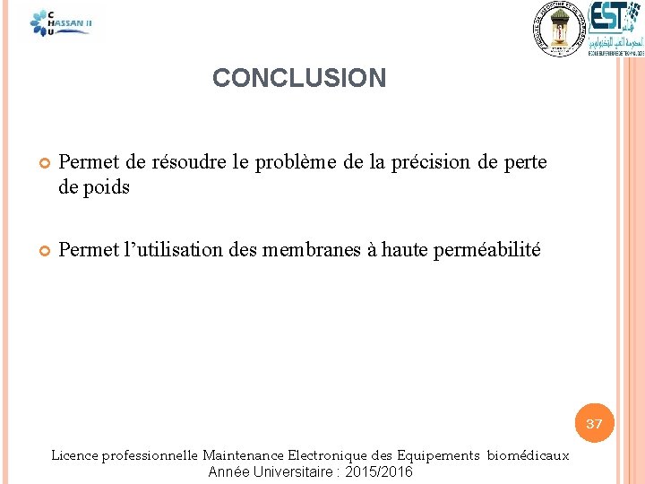 CONCLUSION Permet de résoudre le problème de la précision de perte de poids Permet