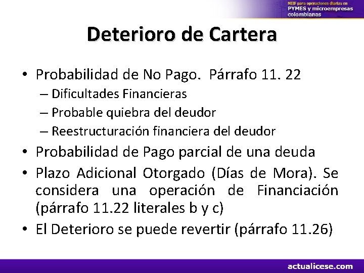 Deterioro de Cartera • Probabilidad de No Pago. Párrafo 11. 22 – Dificultades Financieras