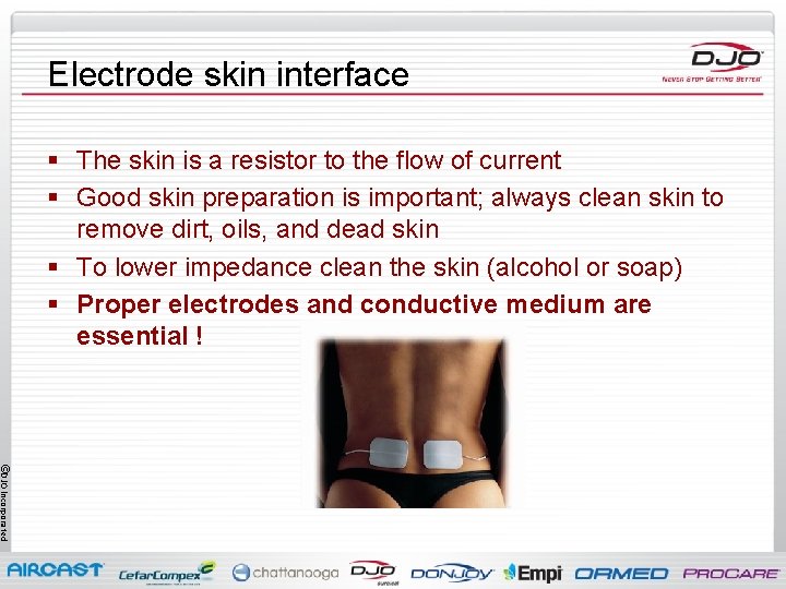 Electrode skin interface § The skin is a resistor to the flow of current