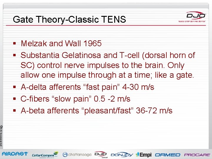 Gate Theory-Classic TENS § Melzak and Wall 1965 § Substantia Gelatinosa and T-cell (dorsal