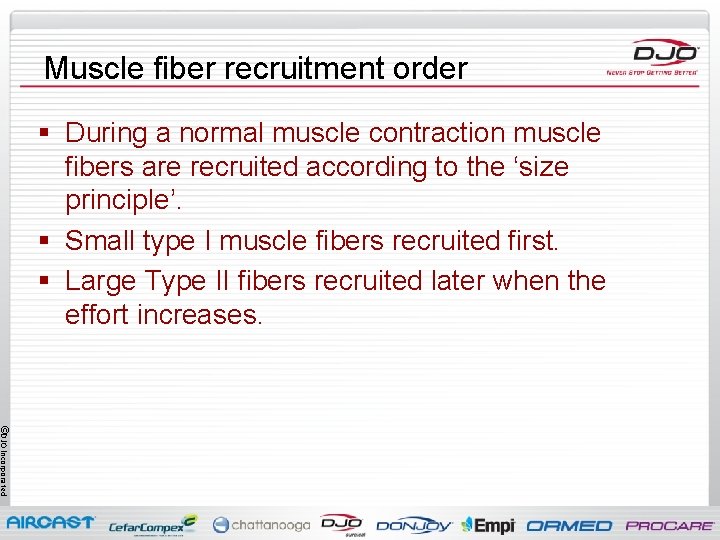 Muscle fiber recruitment order § During a normal muscle contraction muscle fibers are recruited