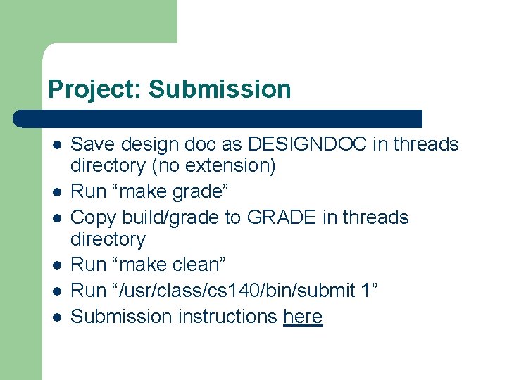 Project: Submission l l l Save design doc as DESIGNDOC in threads directory (no