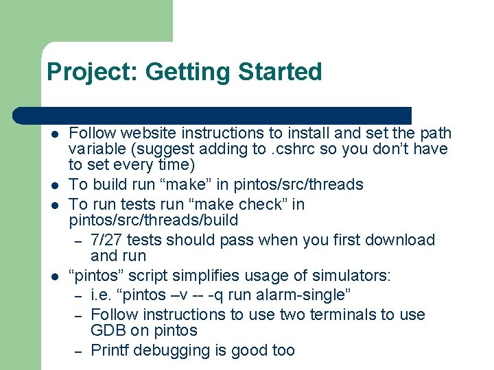 Project: Getting Started l l Follow website instructions to install and set the path