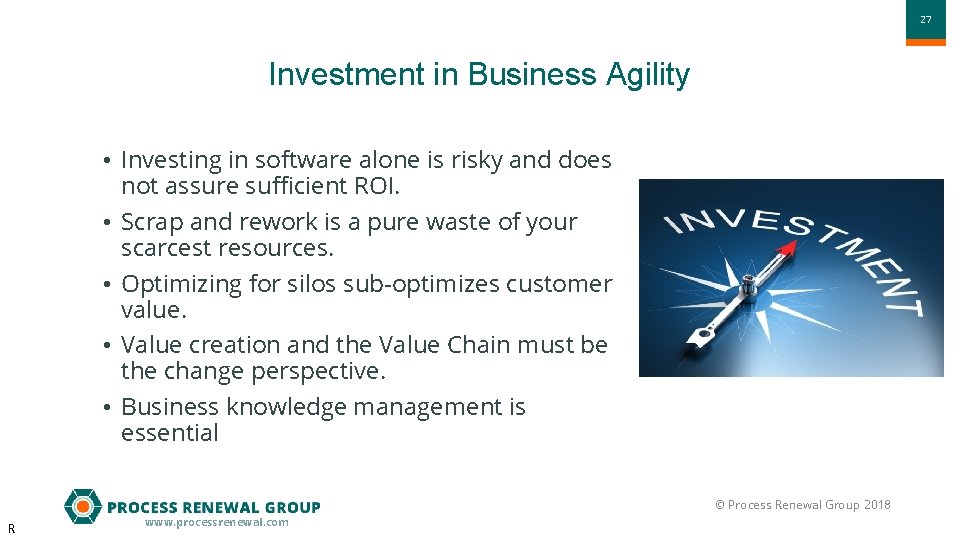 2727 Investment in Business Agility • Investing in software alone is risky and does