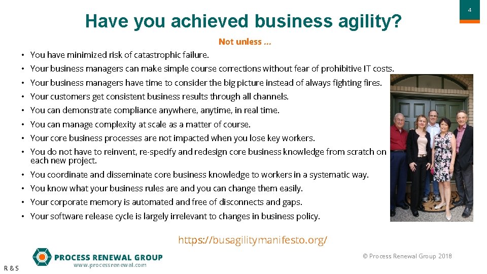Have you achieved business agility? Not unless … • You have minimized risk of