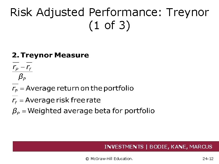 Risk Adjusted Performance: Treynor (1 of 3) INVESTMENTS | BODIE, KANE, MARCUS © Mc.