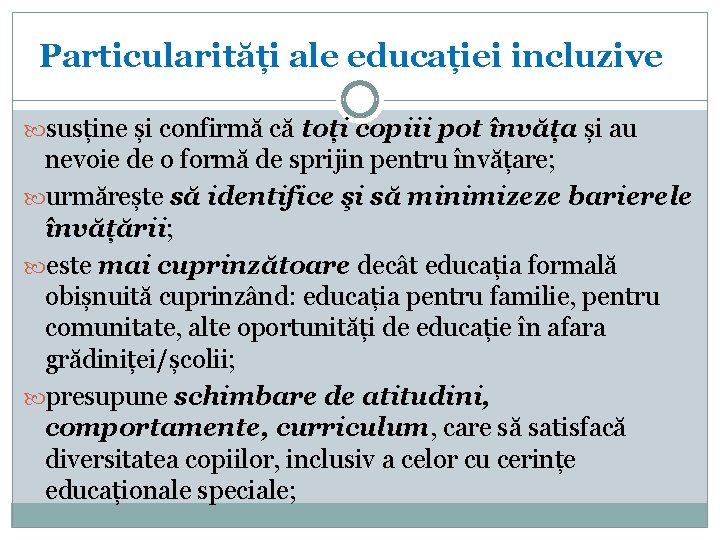 Particularități ale educației incluzive susține și confirmă că toți copiii pot învăța și au