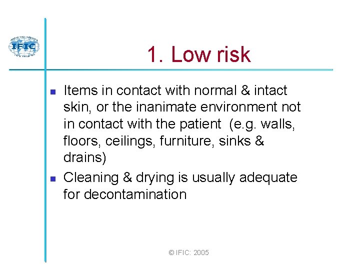 BASIC CONCEPTS IN INFECTION CONTROL Decontamination of equipment