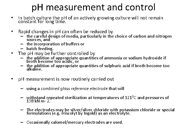 p. H measurement and control • In batch culture the p. H of an