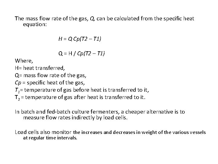 The mass flow rate of the gas, Q, can be calculated from the specific