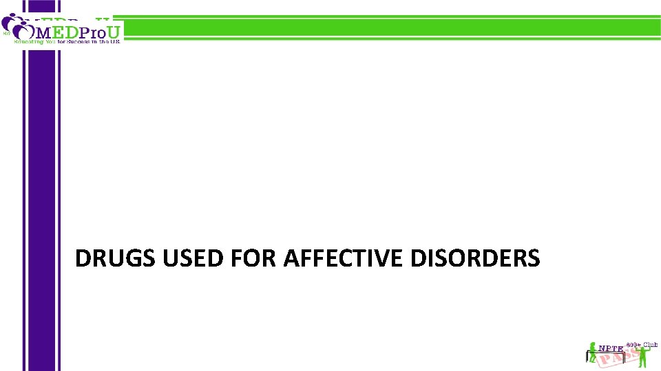 DRUGS USED FOR AFFECTIVE DISORDERS 