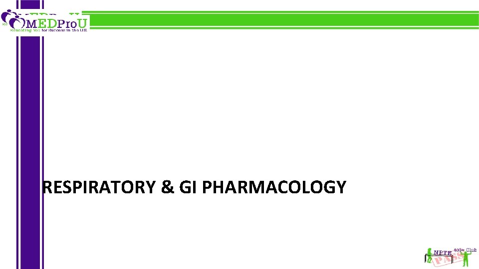 RESPIRATORY & GI PHARMACOLOGY 