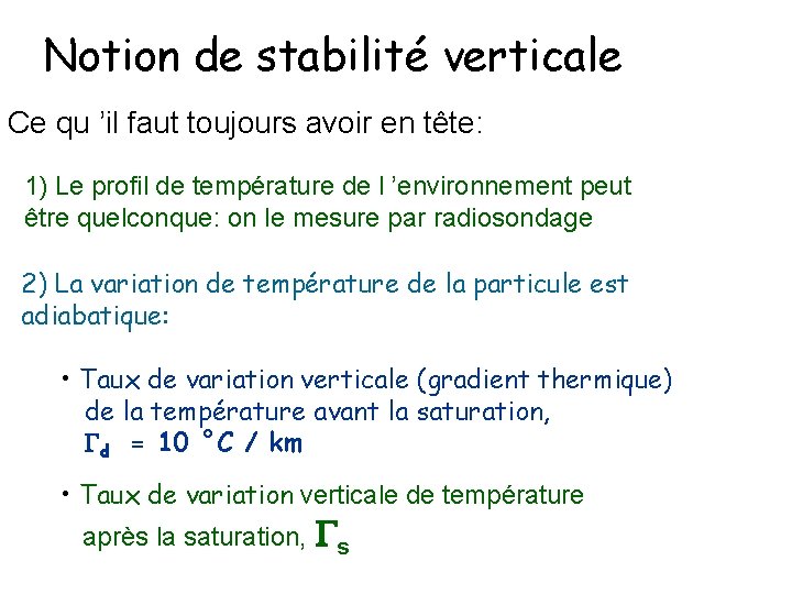 Notion de stabilité verticale Ce qu ’il faut toujours avoir en tête: 1) Le