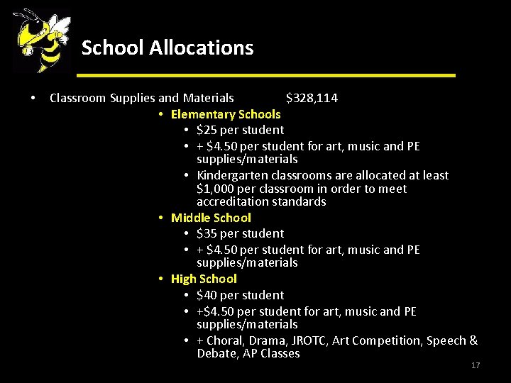 School Allocations • Classroom Supplies and Materials $328, 114 • Elementary Schools • $25