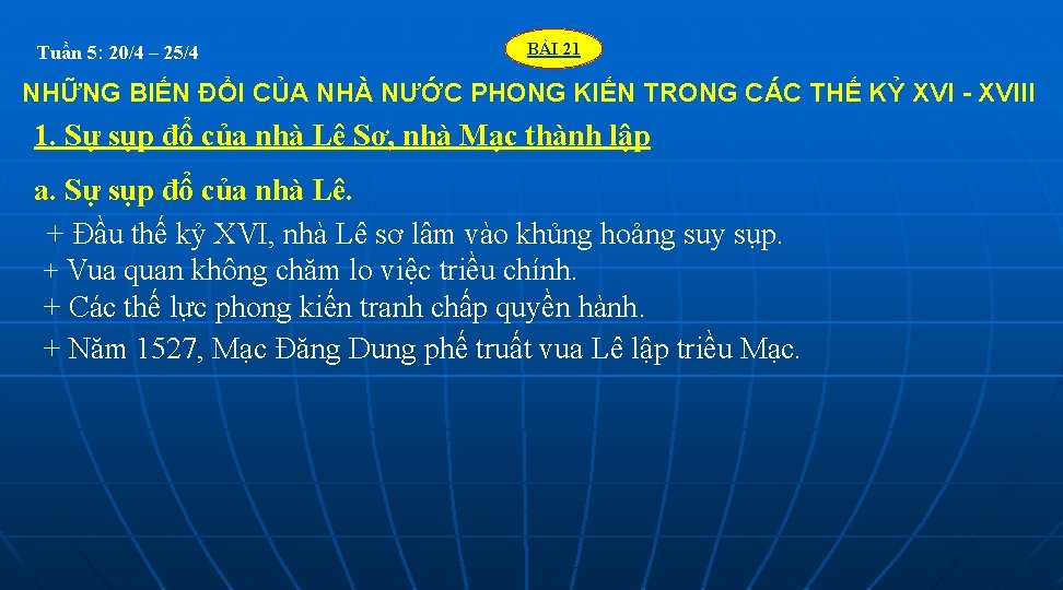 Tuần 5: 20/4 – 25/4 BÀI 21 NHỮNG BIẾN ĐỔI CỦA NHÀ NƯỚC PHONG