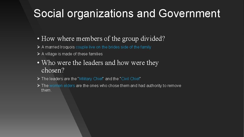 Social organizations and Government • How where members of the group divided? Ø A