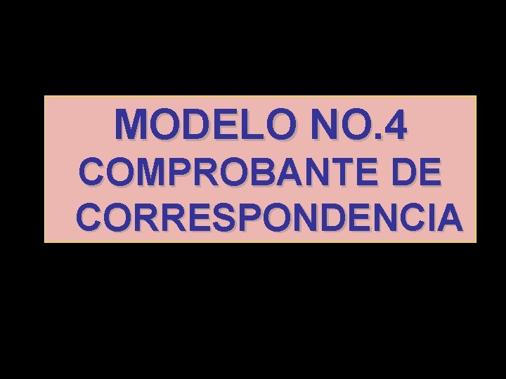 MODELO NO. 4 COMPROBANTE DE CORRESPONDENCIA 
