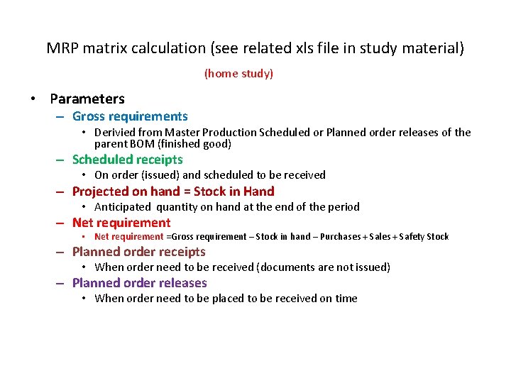 MRP matrix calculation (see related xls file in study material) (home study) • Parameters MRP matrix calculation (see related xls file in study material) (home study) • Parameters