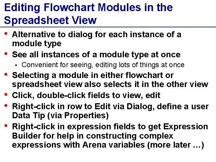 Editing Flowchart Modules in the Spreadsheet View • Alternative to dialog for each instance