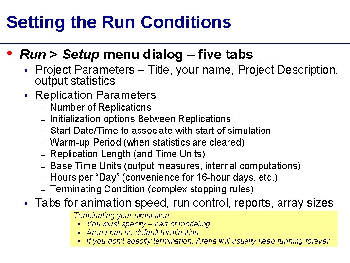 Setting the Run Conditions • Run > Setup menu dialog – five tabs §