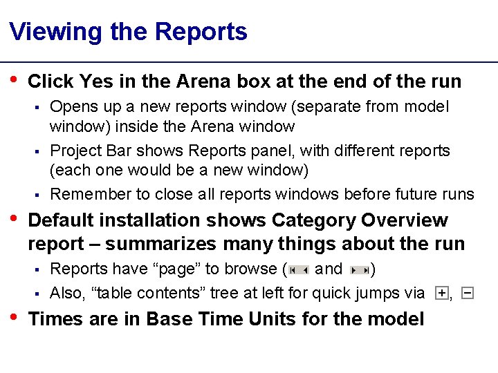 Viewing the Reports • Click Yes in the Arena box at the end of