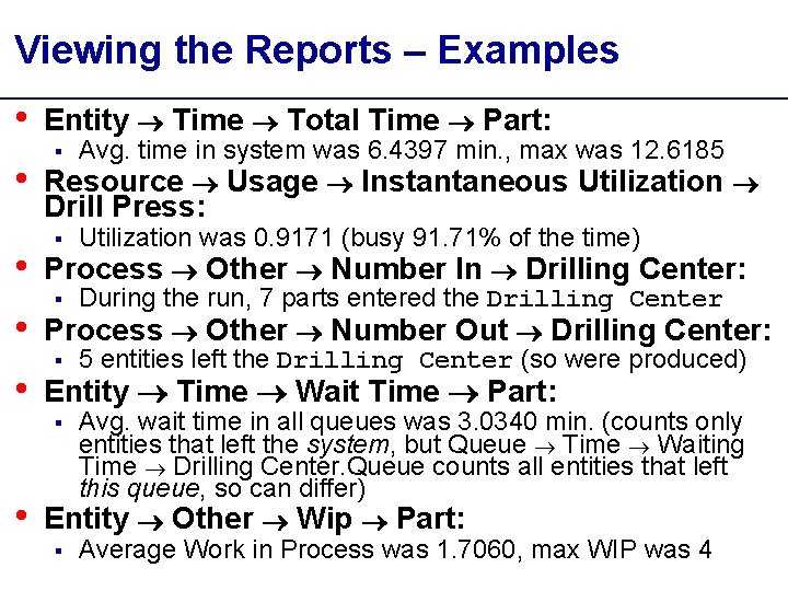 Viewing the Reports – Examples • • • Entity Time Total Time Part: Avg.